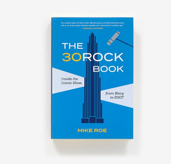 The 30 Rock Book: Inside the Iconic Show