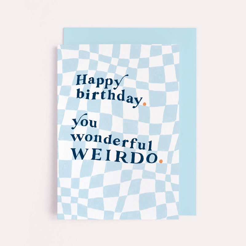 Wonderful Weirdo Birthday Card