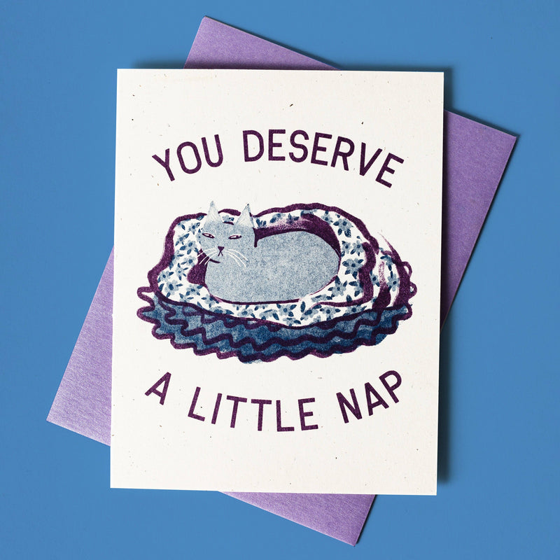 You Deserve a Little Nap Cat Risograph Card