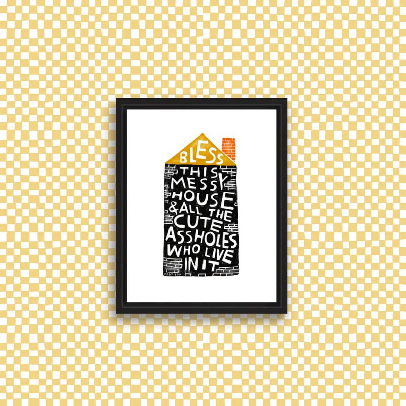 Bless This Messy House Print