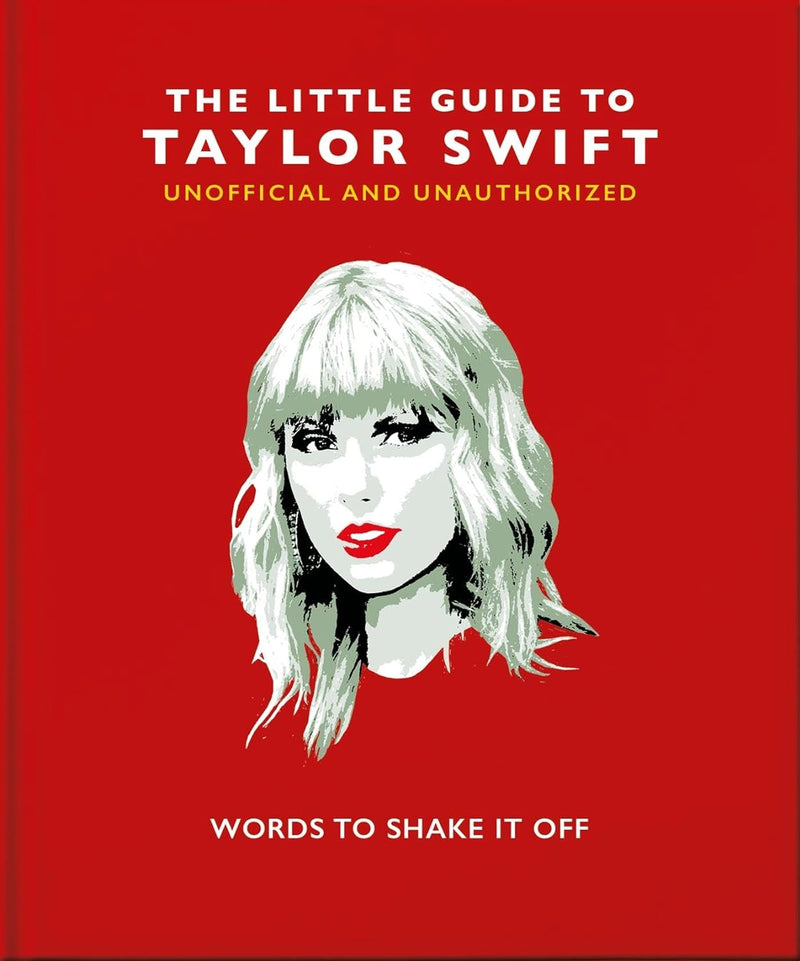 The Little Book of Taylor Swift: Words to Shake It Off