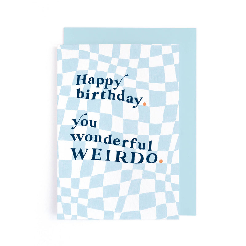 Wonderful Weirdo Birthday Card