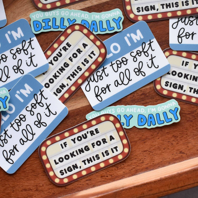 Gonna Dilly Dally Sticker