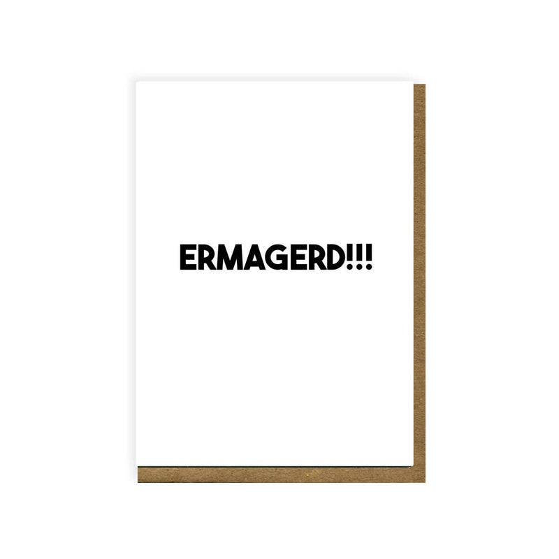ERMAGERD!!! Greeting Card