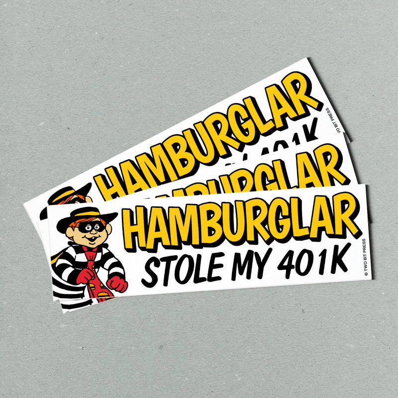 Hamburglar Stole My 401K Bumper Sticker