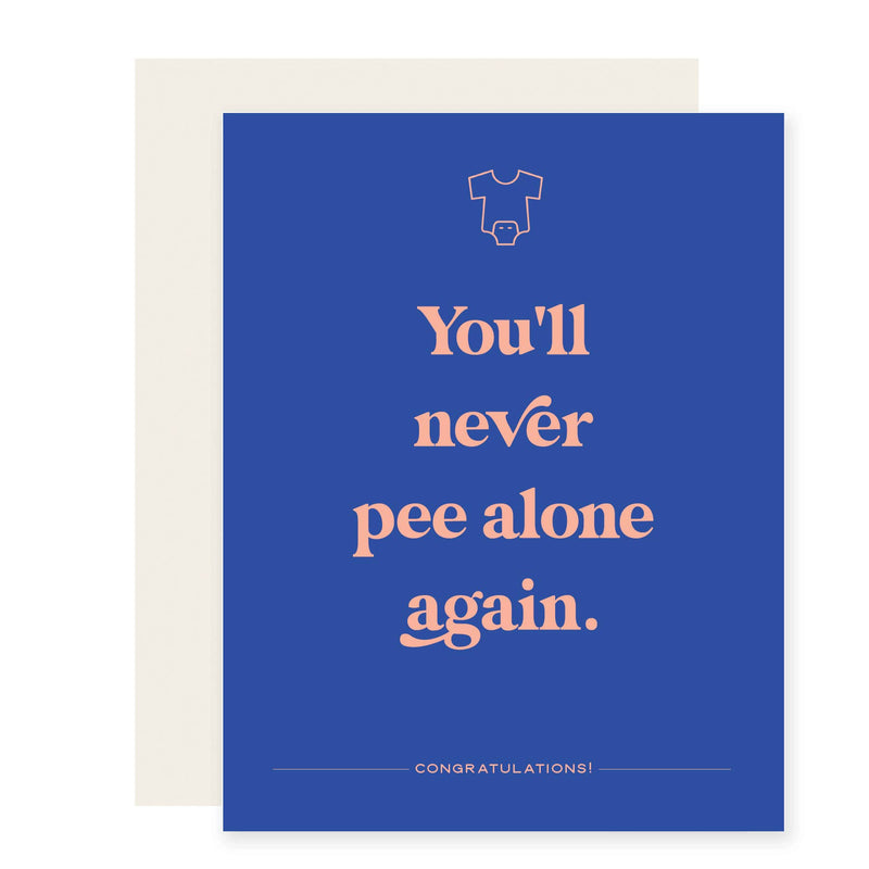 Never Pee Alone New Baby Card