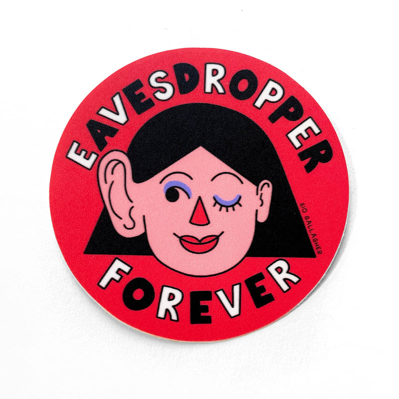 Eavesdropper Forever Sticker