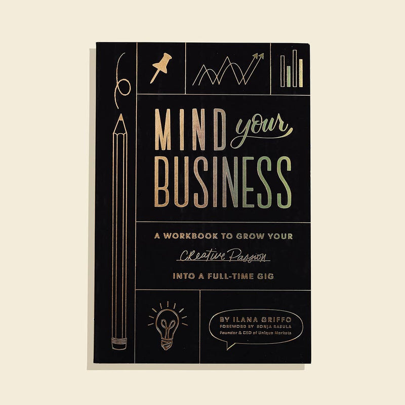 Mind Your Business: A Practical Guidebook for Entrepreneurs