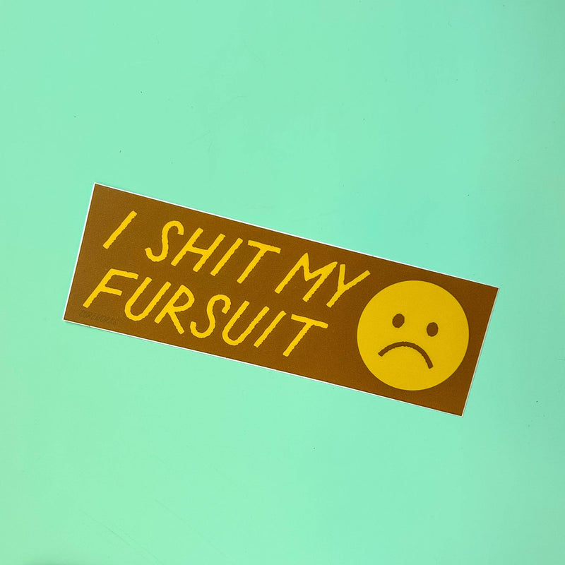 I Shit My Fursuit Bumper Sticker
