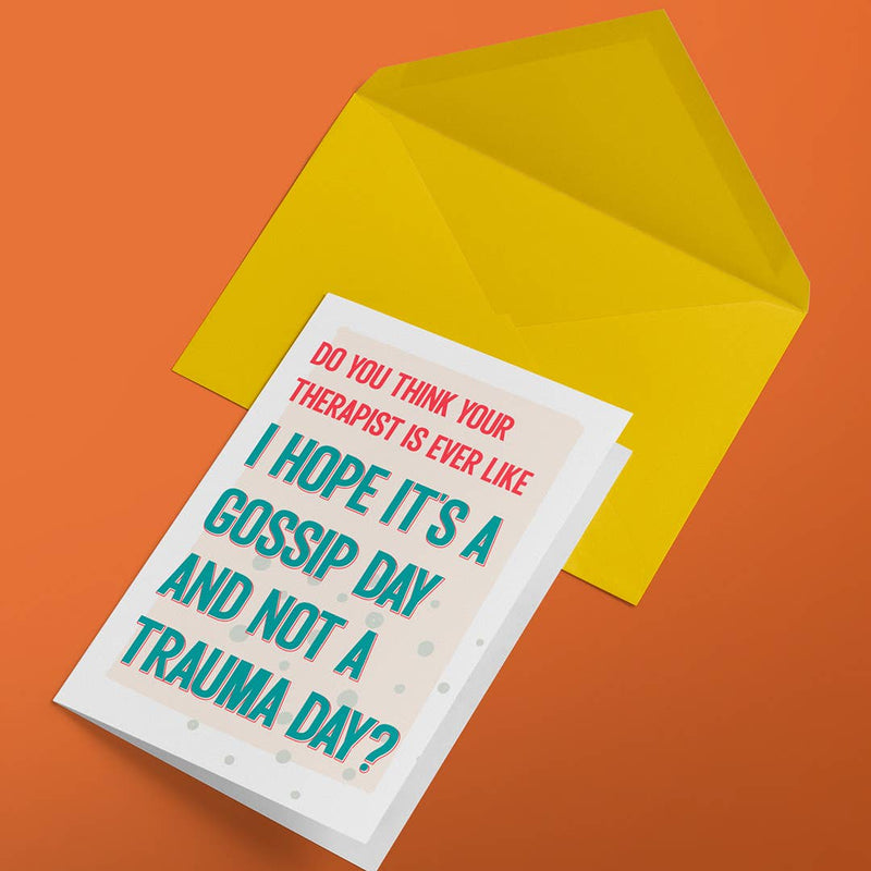 Gossip or Trauma Birthday Card