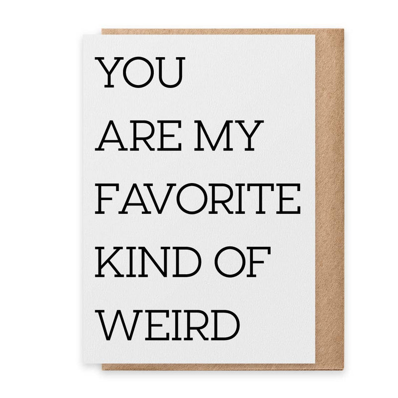 Favorite Kind of Weird Greeting Card