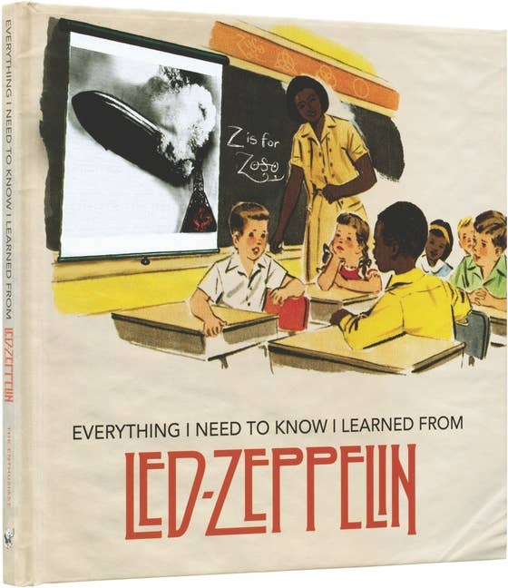 Everything I Need To Know I Learned From Led Zeppelin