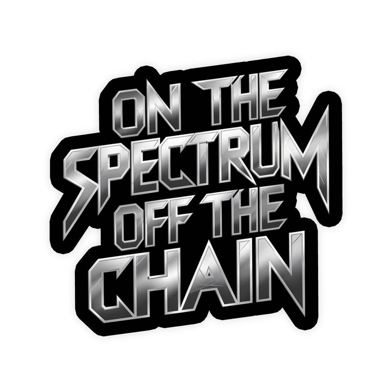 On The Spectrum Off The Chain Sticker