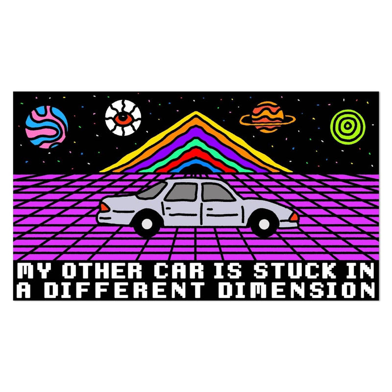 My Other Car is Stuck in a Different Dimension Sticker