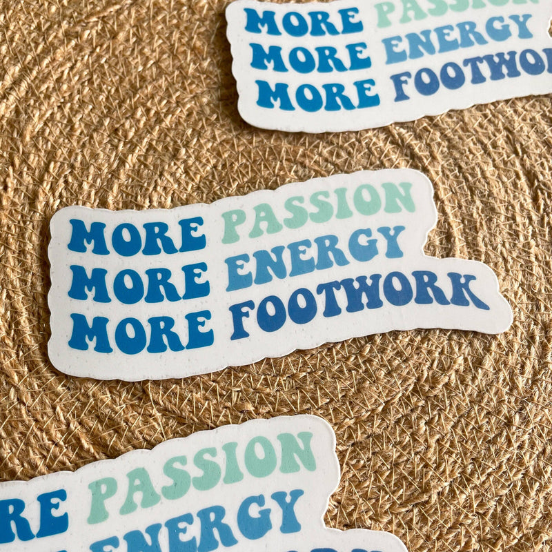 More Passion Energy Footwork Vinyl Sticker