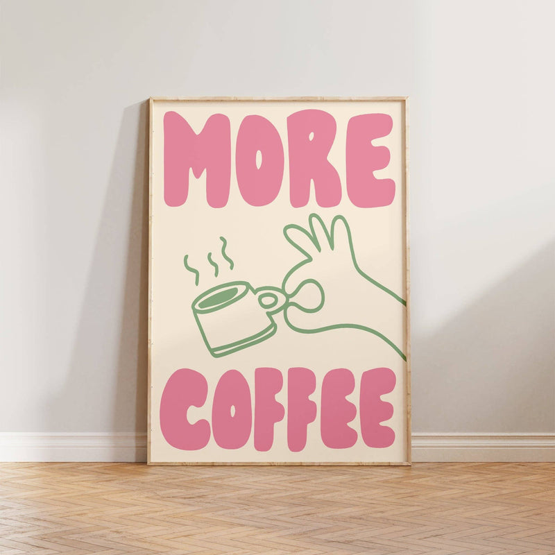 More Coffee Print