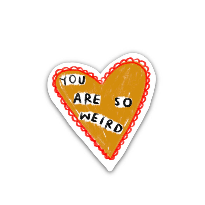 You Are So Weird Sticker