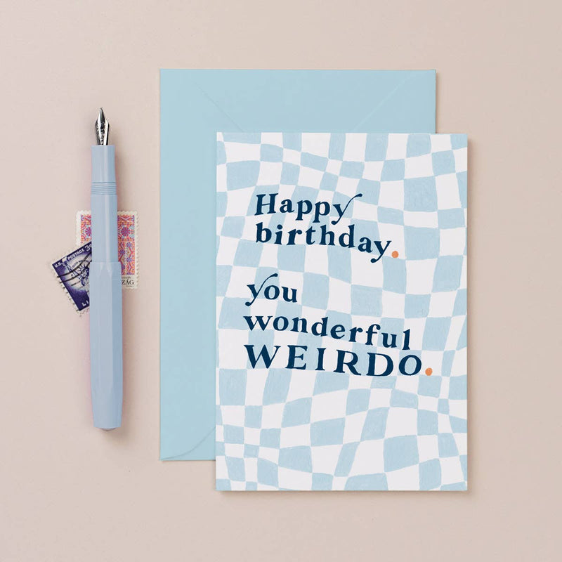 Wonderful Weirdo Birthday Card