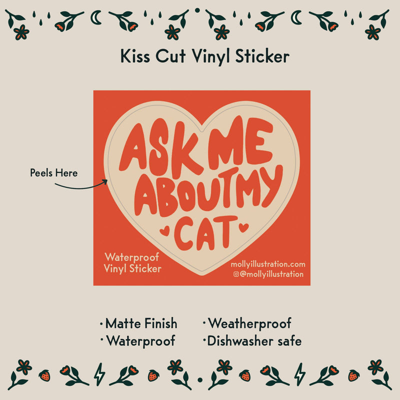 Ask Me About My Cat Waterproof Vinyl Sticker