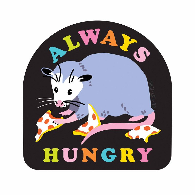 Always Hungry Opossum Sticker