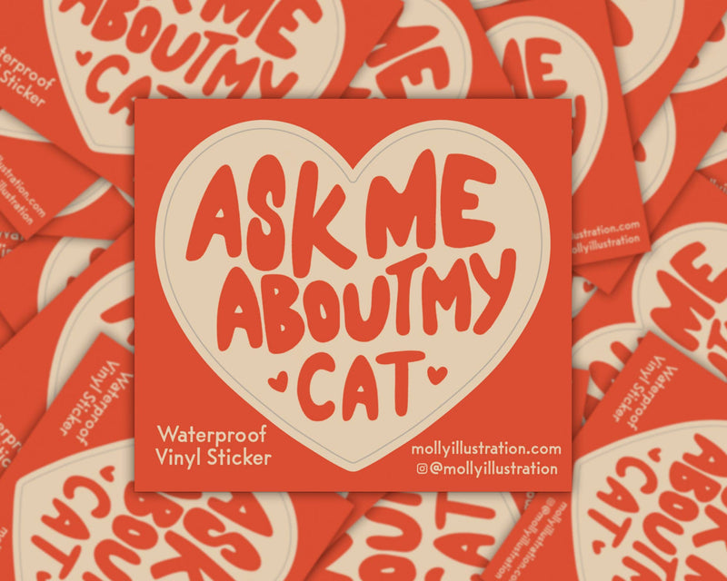 Ask Me About My Cat Waterproof Vinyl Sticker