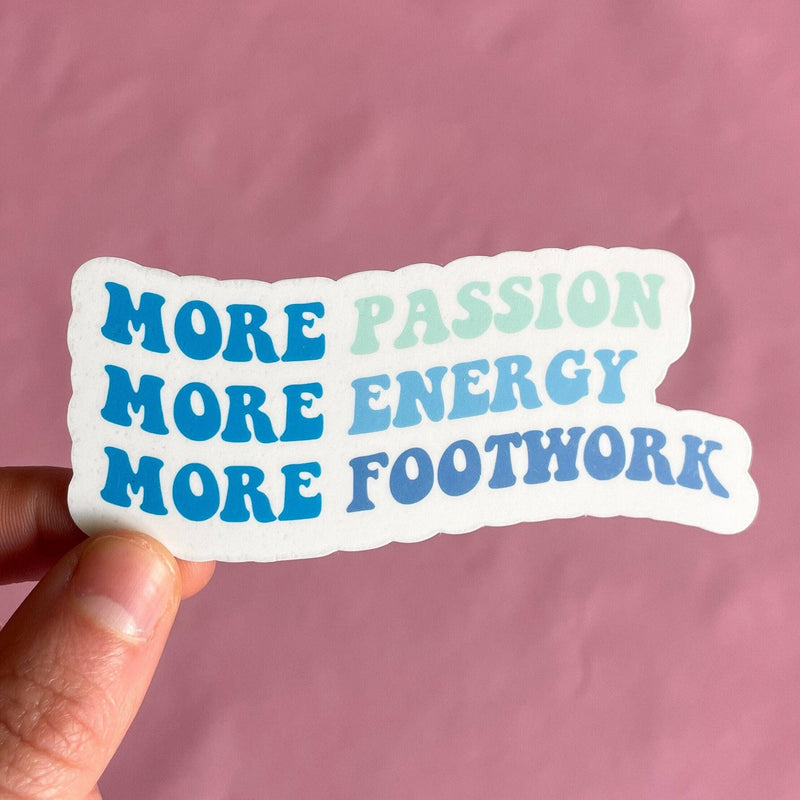 More Passion Energy Footwork Vinyl Sticker