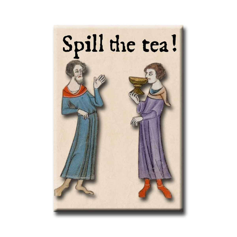 Spill the Tea Medieval Marginalia Magnet