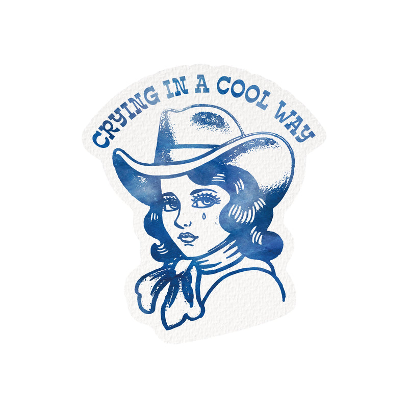 Crying in a Cool Way Cowgirl Sticker