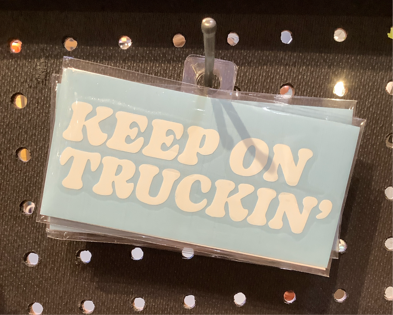 Keep on Truckin&