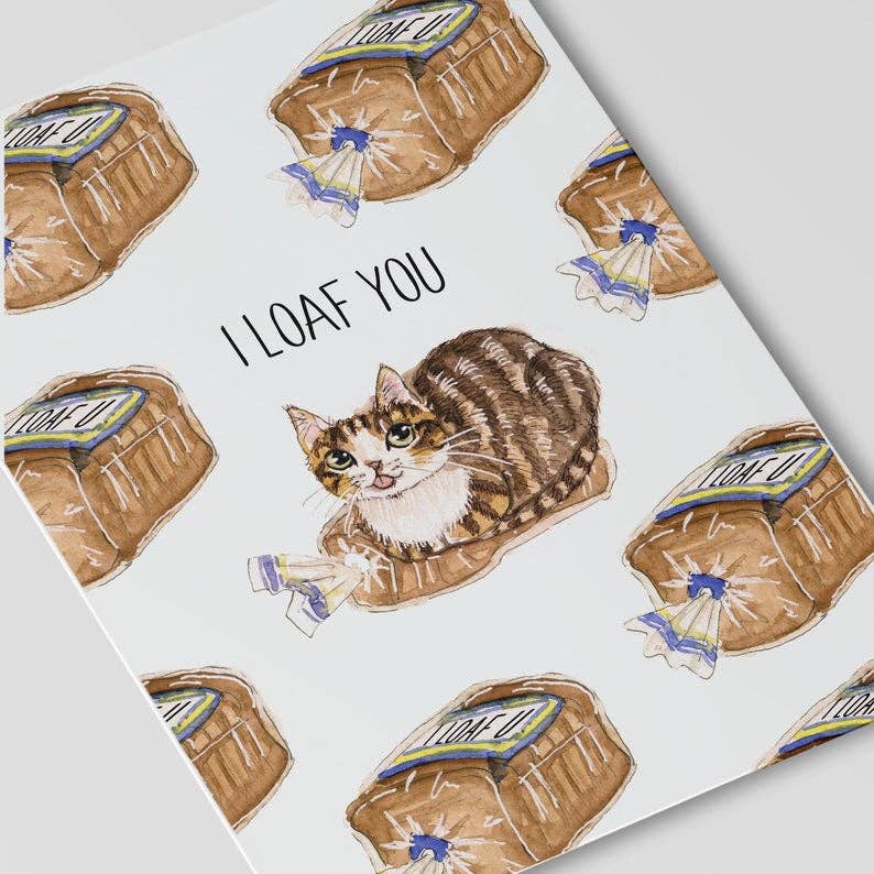 I Loaf You Love Card