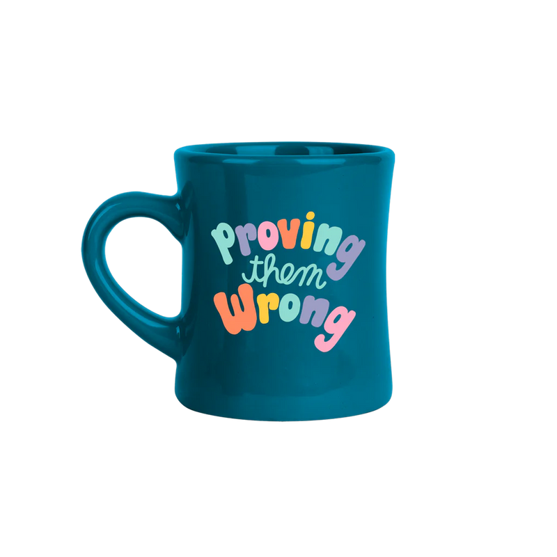 Proving Them Wrong Diner Mug