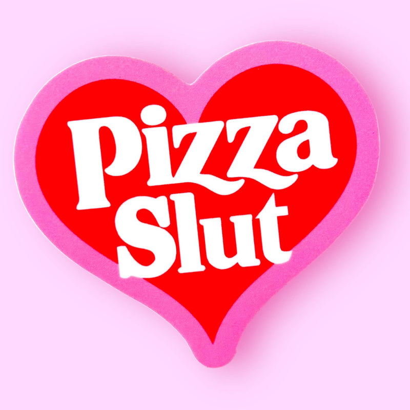 Pizza Slut Sticker