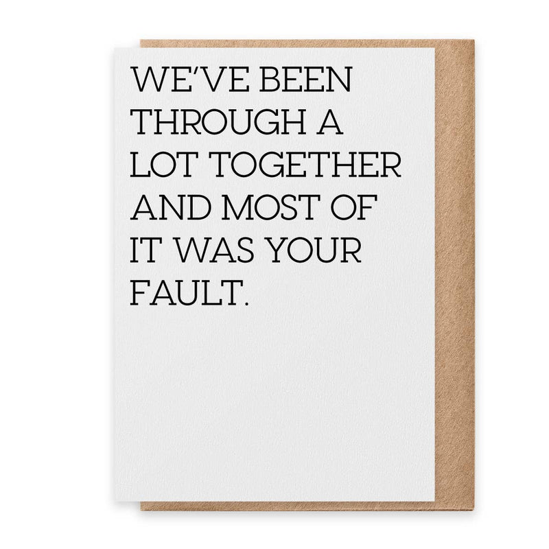 Your Fault Greeting Card