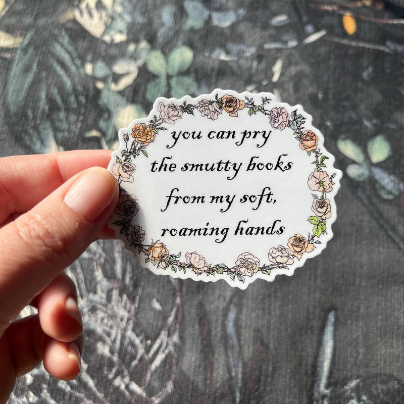 Pry the Smutty Books From My Roaming Hand Sticker