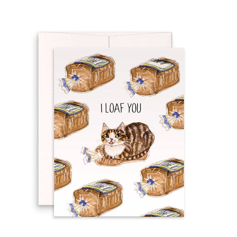 I Loaf You Love Card