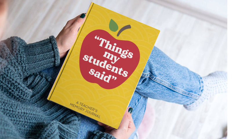 Things My Students Said: A Teacher Journal