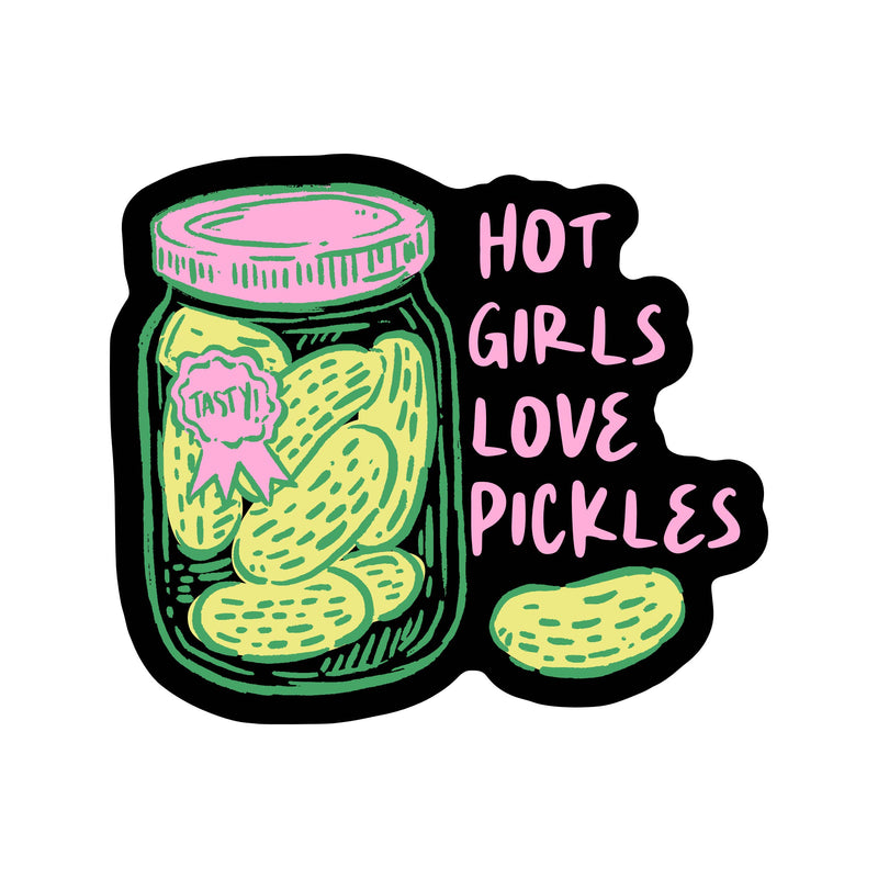 Hot Girls Love Pickles Sticker