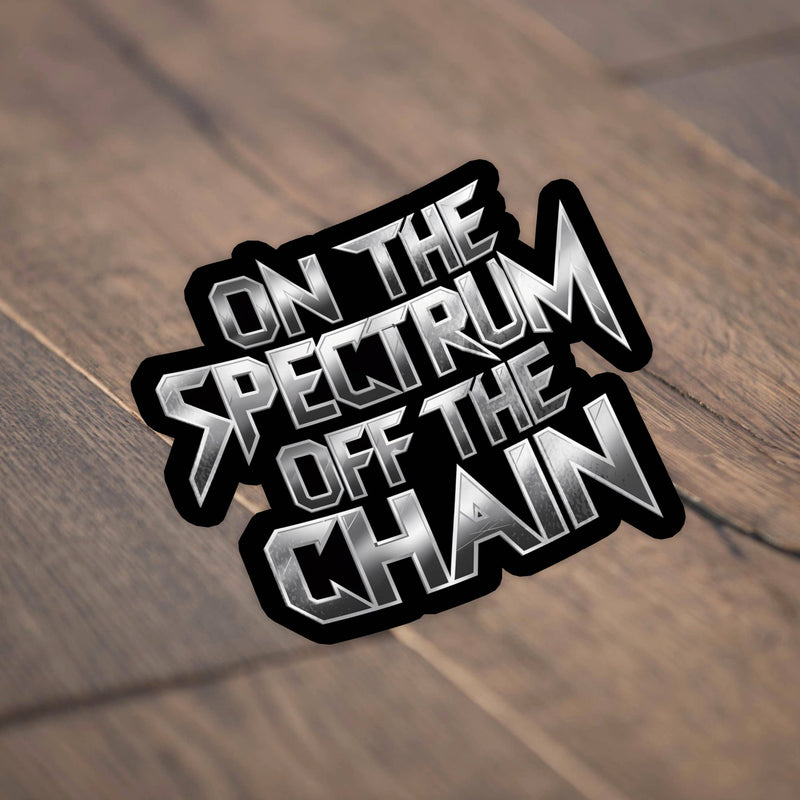 On The Spectrum Off The Chain Sticker