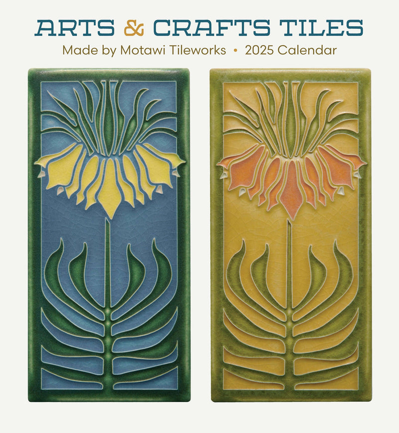 Arts & Crafts Tiles: Motawi Tileworks 2025 Wall Calendar