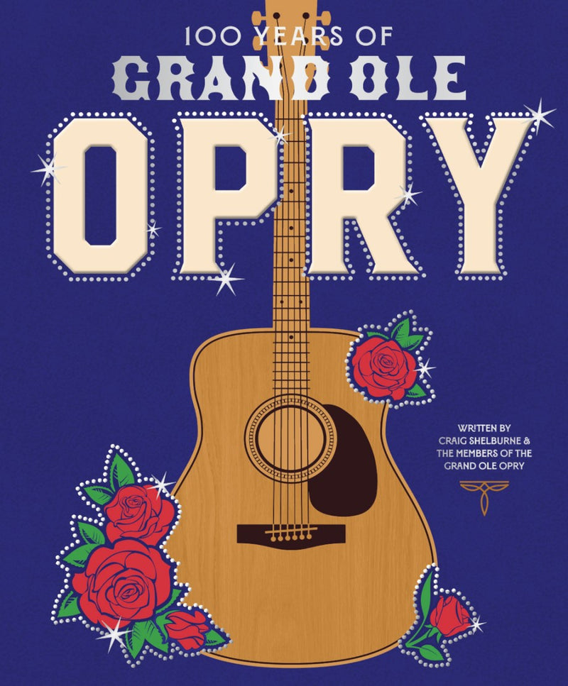 100 Years of Grand Ole Opry: A Celebration