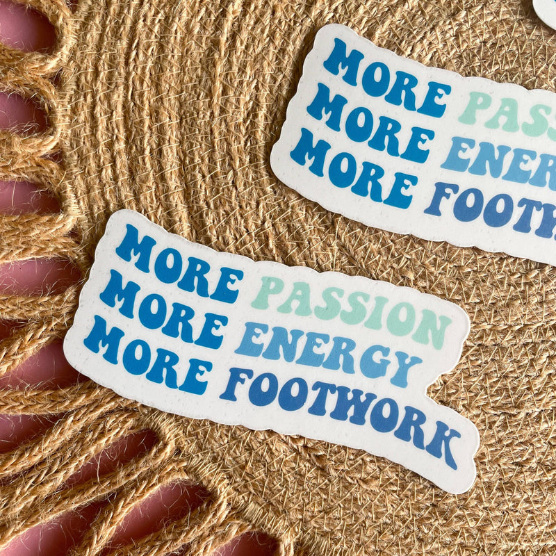 More Passion Energy Footwork Vinyl Sticker