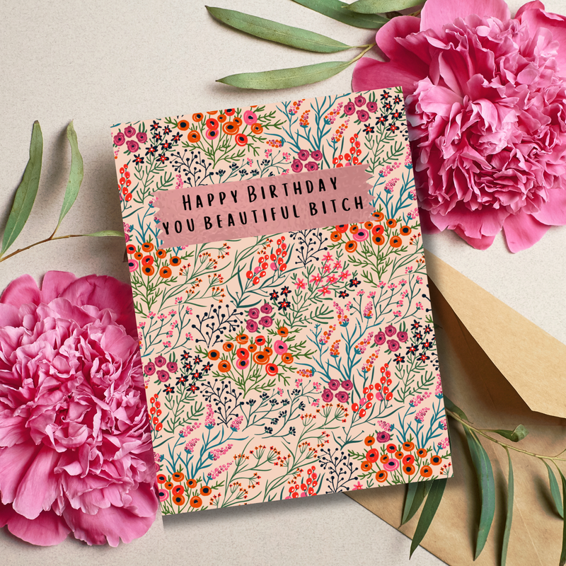 Happy Birthday You Beautiful Bitch Card - Pink