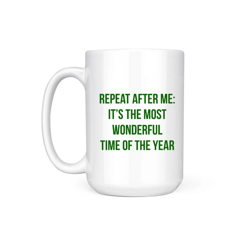 Repeat After Me Mug