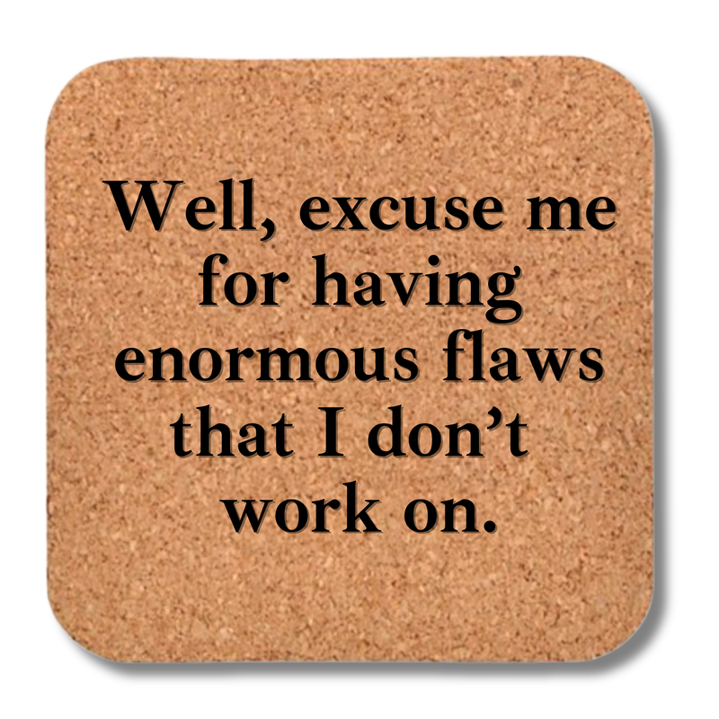 Enormous Flaws Cork Coaster