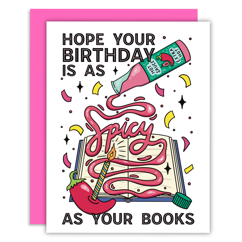 Hope Your Birthday Is as Spicy as Your Books Greeting Card