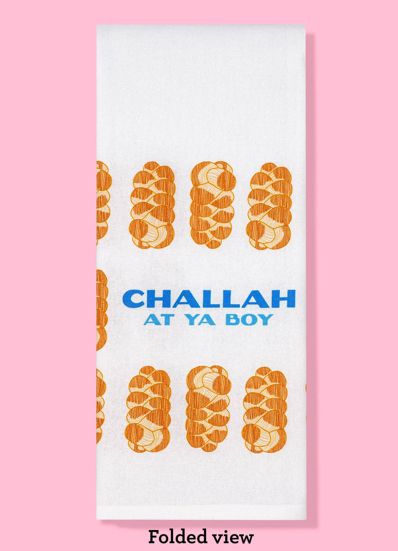 Challah At Ya Boy Kitchen Towel
