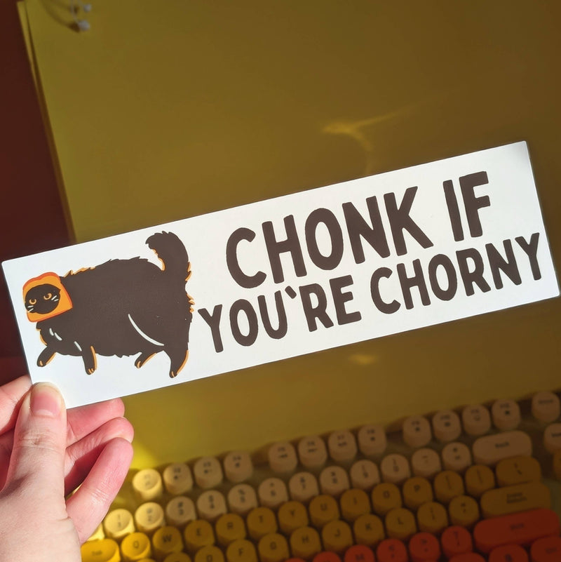 Chonk If You&