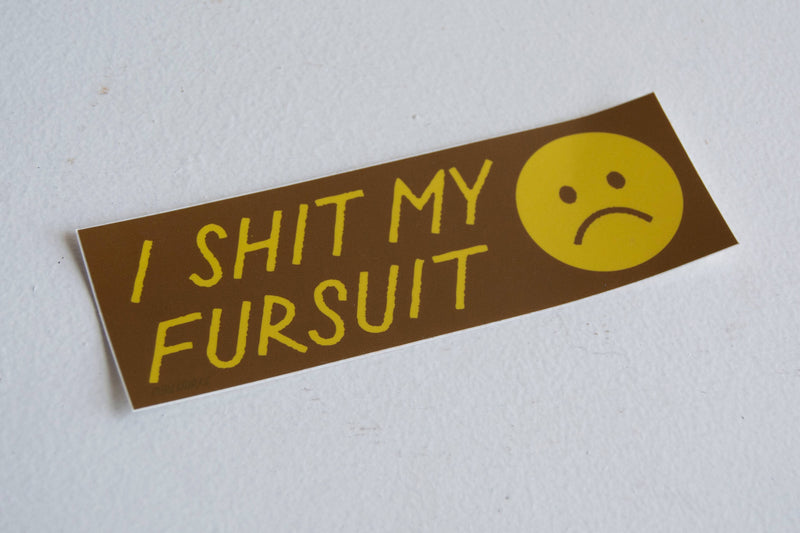 I Shit My Fursuit Bumper Sticker