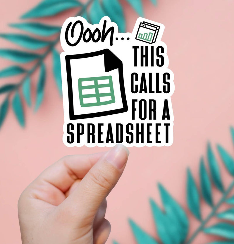 This Calls For A Spreadsheet Sticker