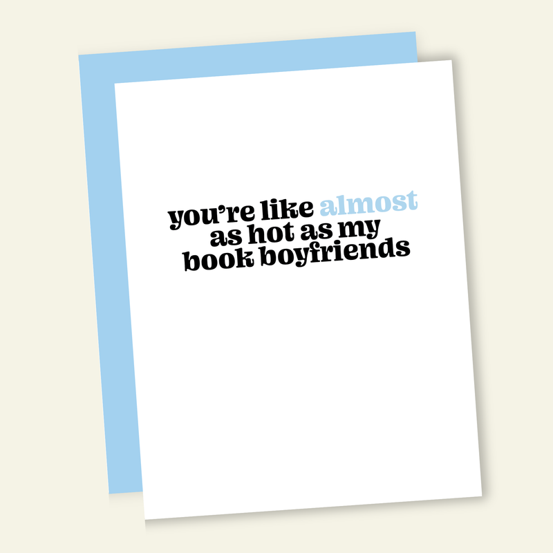 Almost as Hot as My Book Boyfriends Card